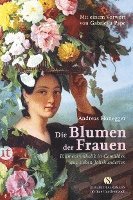 Andreas Honegger - Die Blumen der Frauen, Häftad