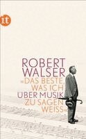 Robert Walser, Roman Brotbeck, Reto Sorg - »Das Beste, was ich über Musik zu sagen weiß«, Häftad