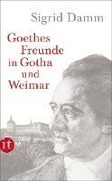 bokomslag Goethes Freunde in Gotha und Weimar