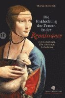 bokomslag Die Entdeckung der Frauen in der Renaissance