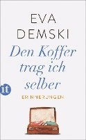 Eva Demski - Den Koffer trag ich selber, Häftad