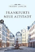 bokomslag Frankfurts Neue Altstadt