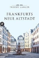 Frankfurts Neue Altstadt 1