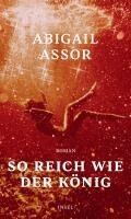 Abigail Assor - So reich wie der König, Inbunden