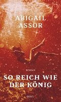 Abigail Assor - So reich wie der König, Inbunden. Tillgänglighet: Lägg i varukorg