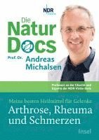 bokomslag Die Natur-Docs - Meine besten Heilmittel für Gelenke. Arthrose, Rheuma und Schmerzen