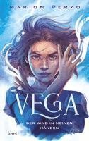 bokomslag Vega - Der Wind in meinen Händen