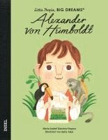María Isabel Sánchez Vegara - Alexander von Humboldt - Little People, BIG DREAMS (Deutsche Ausgabe), Inbunden