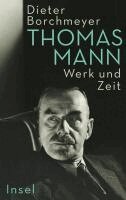 Dieter Borchmeyer - Thomas Mann, Inbunden