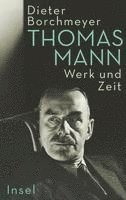 Dieter Borchmeyer - Thomas Mann, Inbunden