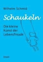 Wilhelm Schmid - Schaukeln, Inbunden