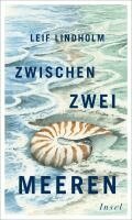 Leif Lindholm - Zwischen zwei Meeren, Inbunden