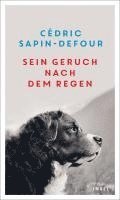 Cédric Sapin-Defour - Sein Geruch nach dem Regen, Inbunden