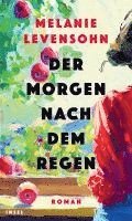 Melanie Levensohn - Der Morgen nach dem Regen, Inbunden
