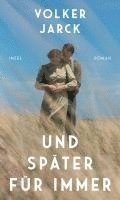 Volker Jarck - Und später für immer, Inbunden