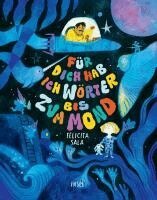 Felicita Sala - Für dich hab ich Wörter bis zum Mond, Inbunden