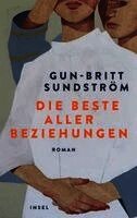 Gun-Britt Sundström - Die beste aller Beziehungen, Inbunden