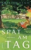 Kristin Vego - Spät am Tag, Inbunden