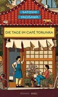 Satoshi Yagisawa - Die Tage im Café Torunka, Inbunden