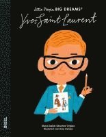 María Isabel Sánchez Vegara - Little People, Big Dreams - Yves Saint Laurent, Inbunden