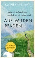 Katherine May - Auf wilden Pfaden, Inbunden