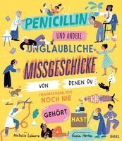 Natalie Labarre - Penicillin und andere unglaubliche Missgeschicke, von denen du (wahrscheinlich) noch nie gehört hast, Inbunden. Tillgänglighet: Lägg i varukorg