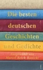 Marcel Reich-Ranicki, Marcel Reich-Ranicki - Die besten deutschen Geschichten und Gedichte, Inbunden
