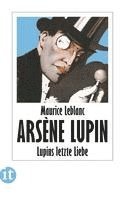Maurice Leblanc - Lupins letzte Liebe, Häftad