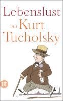Kurt Tucholsky, Christine M. Kaiser - Lebenslust mit Kurt Tucholsky, Häftad