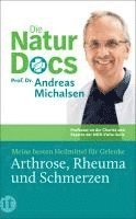 bokomslag Die Natur-Docs - Meine besten Heilmittel für Gelenke. Arthrose, Rheuma und Schmerzen