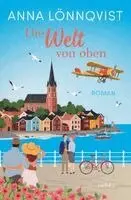 Anna Lönnqvist - Die Welt von oben, Häftad