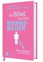 Pichler Josef, Mathias Winkler - Die Bibel und ihre Mannsbilder, Inbunden