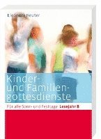 bokomslag Kinder- und Familiengottesdienste für alle Sonn- und Festtage. Lesejahr B