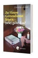 bokomslag Zu Hause Gottesdienst feiern - (wie) geht das?