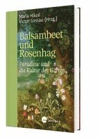 Maria Häusl, Victor Lossau - Balsambeet und Rosenhag, Inbunden