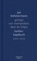 Jan Böhmermann - Gefolgt von niemandem, dem du folgst, Inbunden