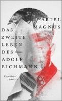 Ariel Magnus - Das zweite Leben des Adolf Eichmann, Inbunden