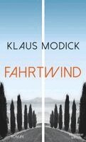 Klaus Modick - Fahrtwind, Inbunden