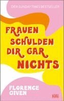 Florence Given - Frauen schulden dir gar nichts, Häftad