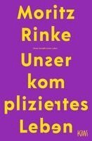 Moritz Rinke - Unser kompliziertes Leben, Häftad