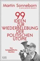 bokomslag 99 Ideen zur Wiederbelebung der politischen Utopie