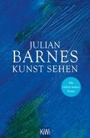 Julian Barnes - Kunst sehen, Häftad