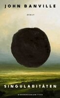 John Banville - Singularitäten, Inbunden