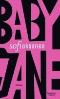 Sofi Oksanen - Baby Jane, Inbunden