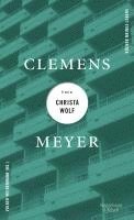 Clemens Meyer, Volker Weidermann - Clemens Meyer über Christa Wolf, Inbunden