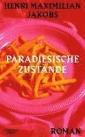 Henri Maximilian Jakobs - Paradiesische Zustände, Inbunden