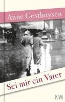 Anne Gesthuysen - Sei mir ein Vater, Inbunden