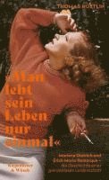 Thomas Hüetlin - "Man lebt sein Leben nur einmal", Inbunden