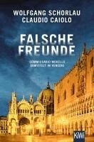 Wolfgang Schorlau, Claudio Caiolo - Falsche Freunde, Häftad