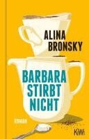 Alina Bronsky - Barbara stirbt nicht, Inbunden